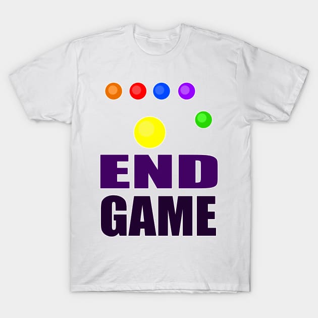 We're in the End Game now. T-Shirt by HeardUWereDead